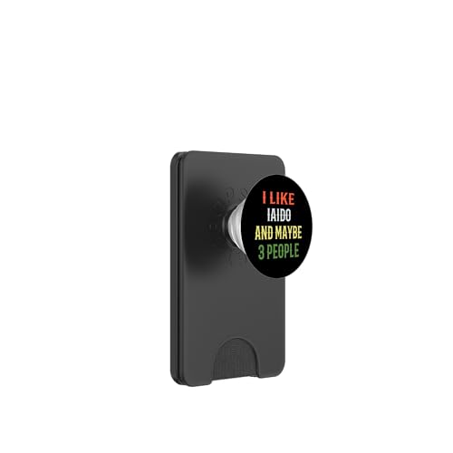 Iaido Instructor / Iaido Student / I Like Iaido And 3 People PopSockets PopWallet for MagSafe - style: Magnetic PopWallet