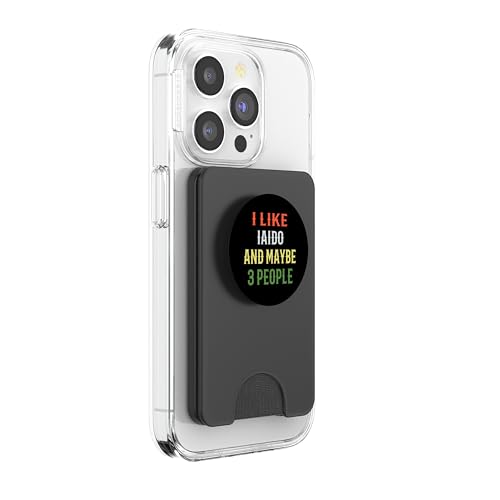 Iaido Instructor / Iaido Student / I Like Iaido And 3 People PopSockets PopWallet for MagSafe - style: Magnetic PopWallet