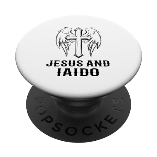Iaido Instructor / Iaido Student / 'Jesus And Iaido!' Saying PopSockets Adhesive PopGrip - style: Adhesive PopGrip